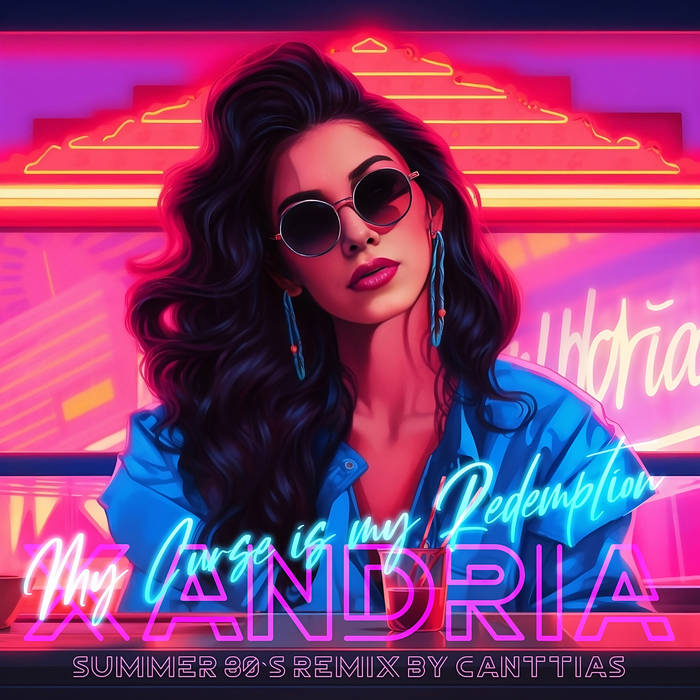 My Curse Is My Redemption (Summer 80's Remix) feat. Canttias