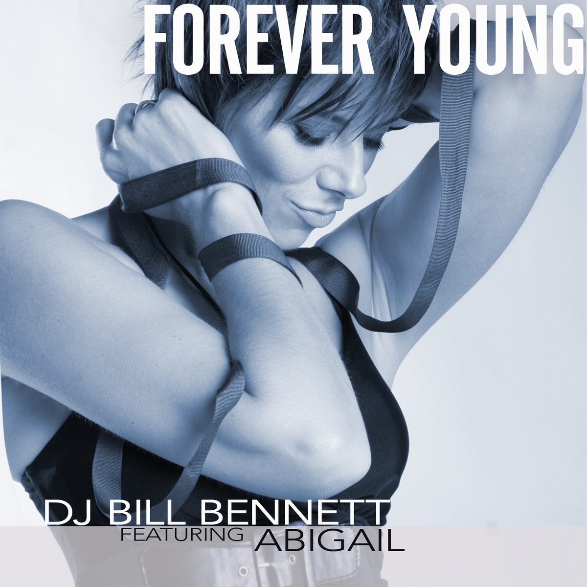 Forever Young (DJ Bill Bennett feat. Abigail)
