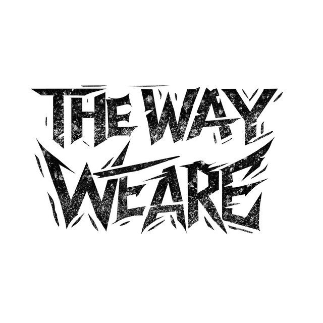 The Way We Are