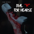 Dial H For Hearse