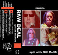 RAW DEAL split with The MoND