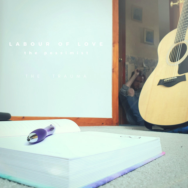 Labour of Love (The Pessimist)