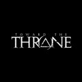 Toward The Throne