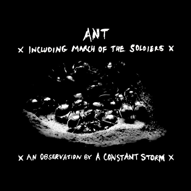 Ant (Including March Of The Soldiers)