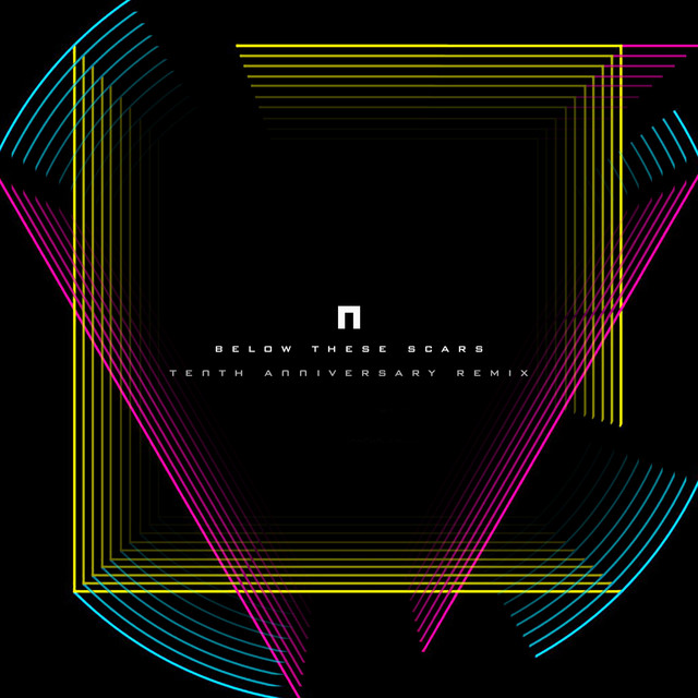 Below These Scars (Tenth Anniversary Remix)