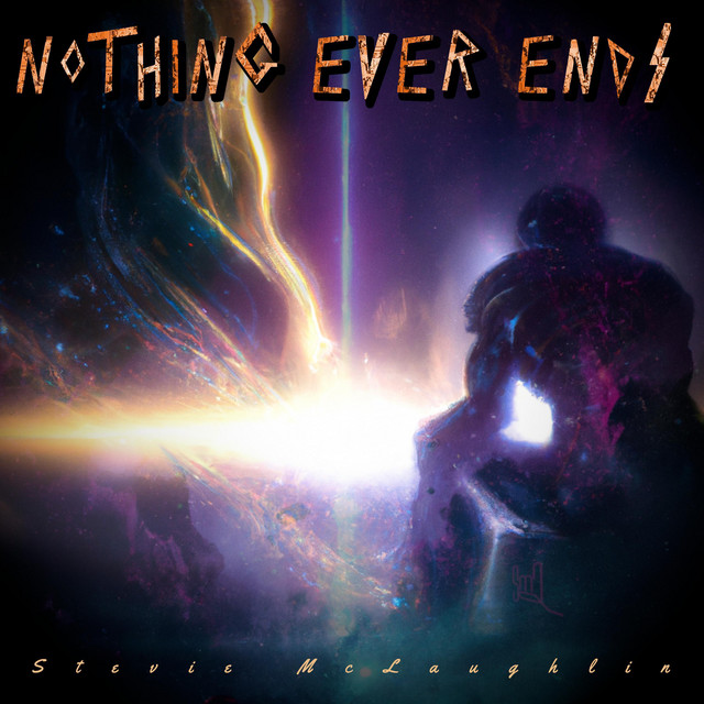 Nothing Ever Ends
