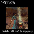 witchcraft and blasphemy