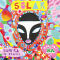 Red Hot & Ra : SOLAR - Sun Ra In Brasil