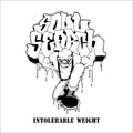 Intolerable Weight