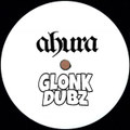 AHURA X GLONK - DUBPLATES