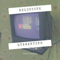 Delictive Quarantine