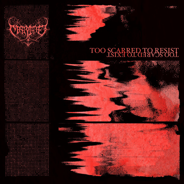 Too Scarred To Resist - Too Scared To Exist