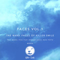 Faces Vol.1 - The Many Faces of Killer Smile - Digital