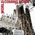 World Coming Down (Slower..)