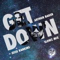 Arthur Baker & Jesse Rankins - GET DOWN (Slowz Remix)