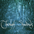 Through Shadows