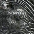 Anti-Personality Trait EP