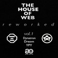The House of Web / Reworked Vol.1