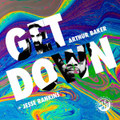 Arthur Baker & Jesse Rankins - GET DOWN