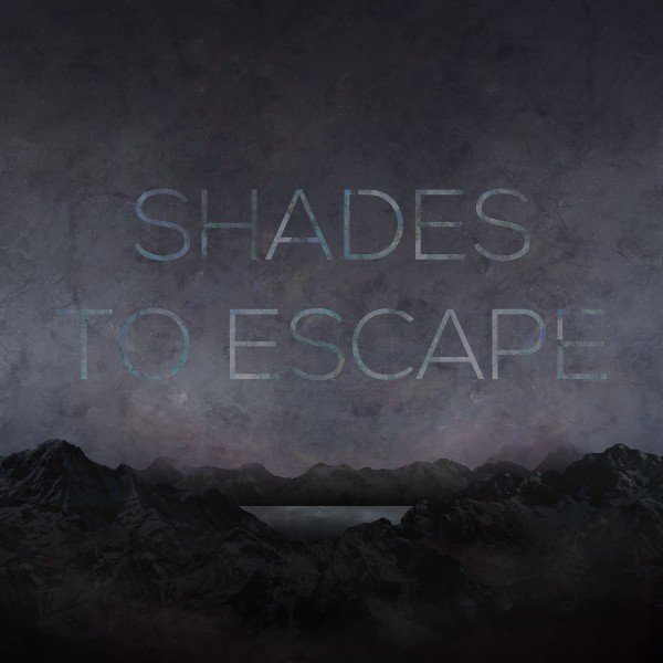 Shades to Escape