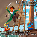 We Sail The Seas (We're Gonna Fucking Kill You)