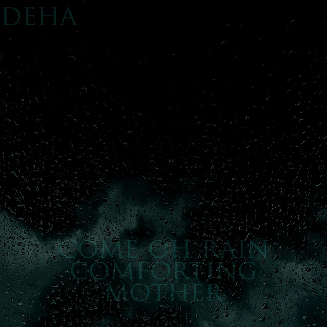 Come, Oh Rain, Comforting Mother