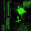 Luminous Despair
