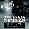Directo A La Yugular (Ni En Vivo Ni Muertos)