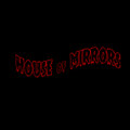 House of Mirrors (Demo)