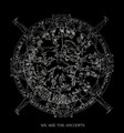 We Are The Ancients