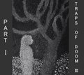 Traps of Doom III - Part I