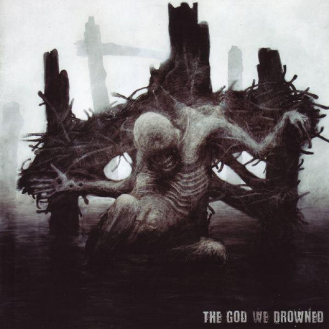The God We Drowned