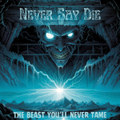 The Beast You'll Never Tame