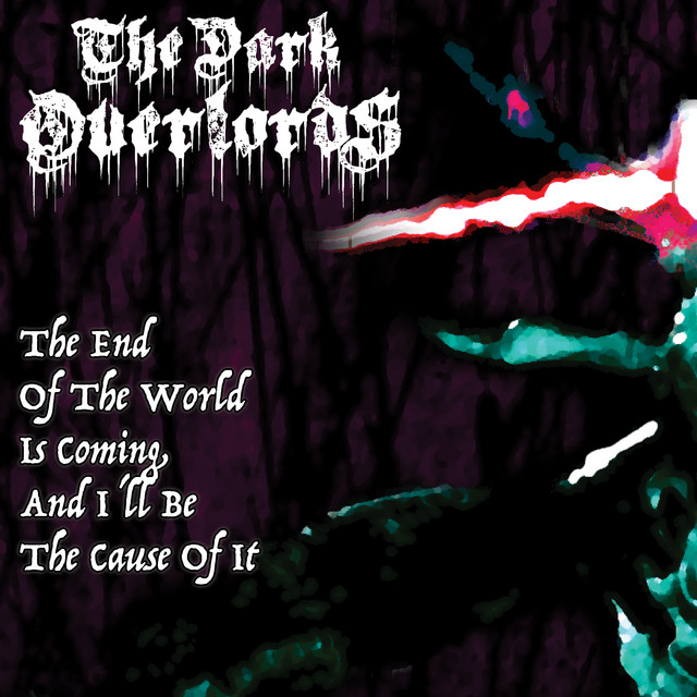 The End of the World is Coming, and I'll Be the Cause of It