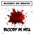 Bloody As Hell