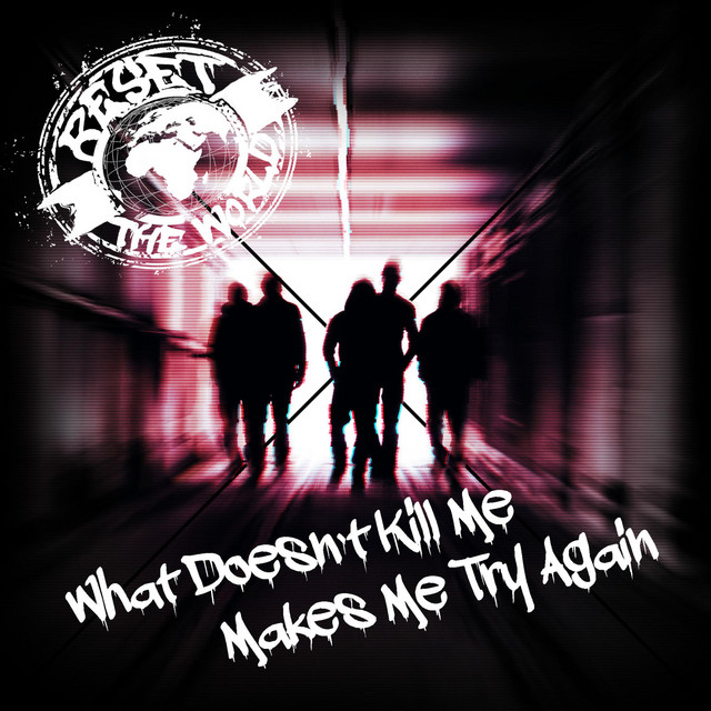 What Doesn' T Kill Me (Makes Me Try Again)
