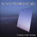 Mysteries End - These Are Times EP