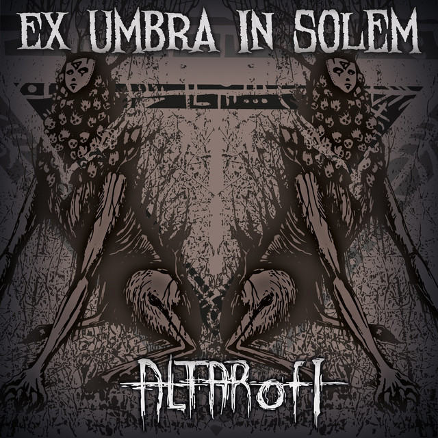 Ex Umbra In Solem