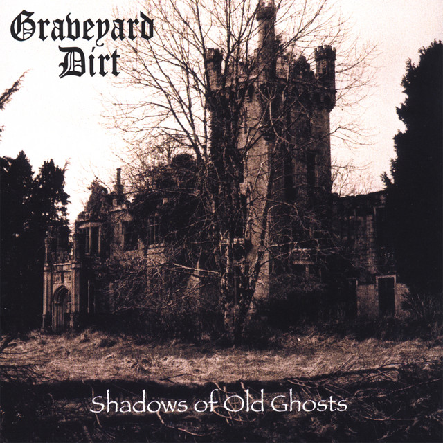 Shadows of Old Ghosts