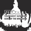 Your Sweet Suffering / Song Of The Wretched