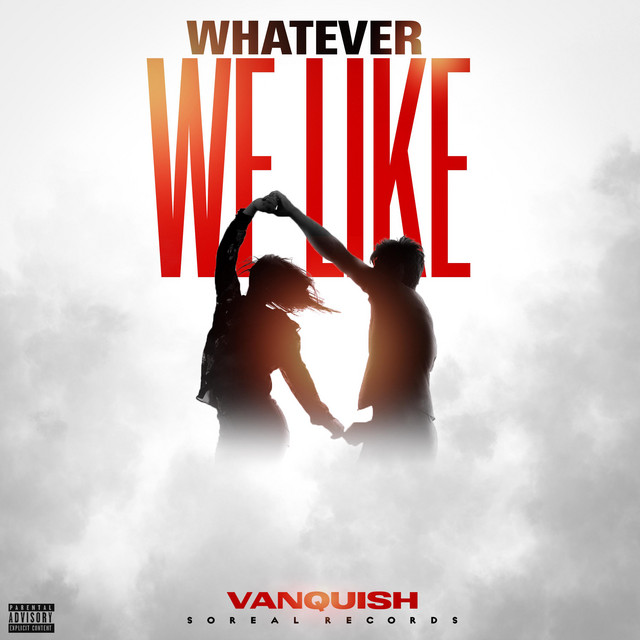 Whatever We Like