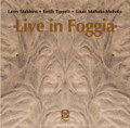 Larry Stabbins, Keith Tippett, Louis Moholo-Moholo - Live in Foggia