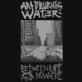 Between Life And Nowhere