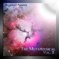 Backdraft Presents: The Metaphysical Vol. II