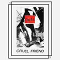 "Cruel Friend" b/w "Violence" 7"