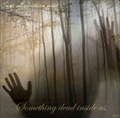 Something Dead Inside Us