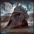 Slow Self-Destruction