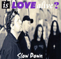 Slow Down