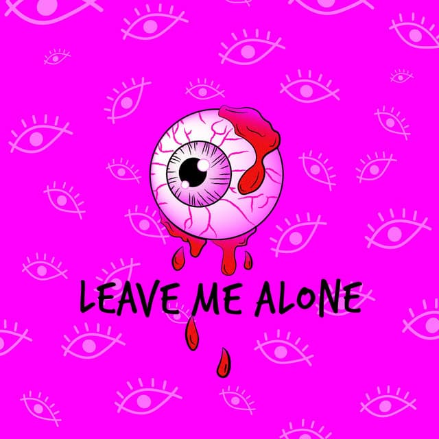 Leave Me Alone