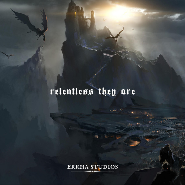 Relentless They Are